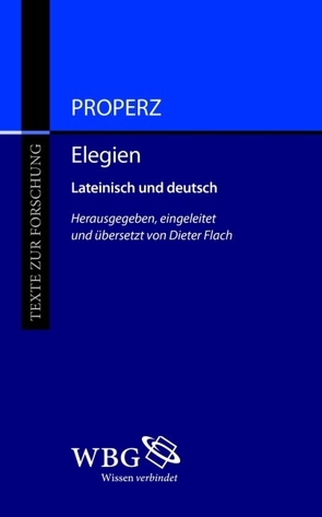 Properz, Elegien von Flach,  Dieter