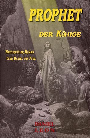 PROPHET der KÖNIGE von Leon,  Daniel