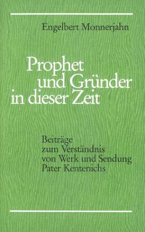 Prophet und Gründer dieser Zeit von Monnerjahn,  Engelbert