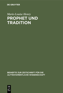 Prophet und Tradition von Henry,  Marie-Louise