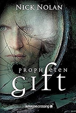 Prophetengift: Roman von Grube,  Anke, Nolan,  Nick