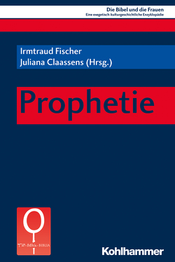 Prophetie von Bauks,  Michaela, Brenner-Idan,  Athalya, Brison,  Ora, Claassens,  Juliana, de Groot,  Christiana, Fischer,  Irmtraud, Garcia Fernández,  Marta, Häusl,  Maria, Kessler,  Rainer, Lee,  Nancy C., Løland Levinson,  Hanne, Maier,  Christl, Müllner,  Ilse, Navarro Puerto,  Mercedes, Nissinen,  Martti, Pettigiani,  Ombretta, Poser,  Ruth, Rossi,  Benedetta, Schroer,  Silvia, Sergi,  Omer, Valerio,  Adriana