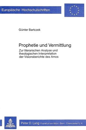 Prophetie und Vermittlung von Bartczek,  Guenter