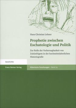 Prophetie zwischen Eschatologie und Politik von Lehner,  Hans-Christian