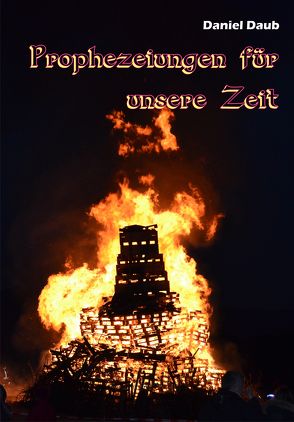 Prophezeiungen für unsere Zeit