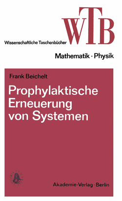 Prophylaktische Erneuerung von Systemen von Beichelt,  Frank