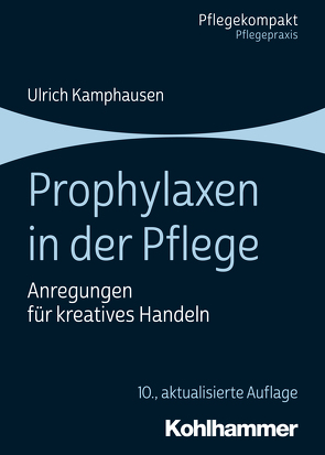 Prophylaxen in der Pflege von Kamphausen,  Ulrich