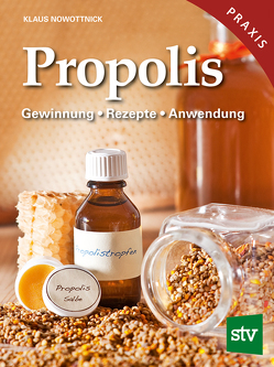 Propolis von Nowottnick,  Klaus