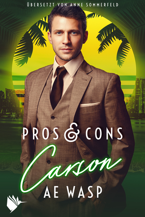 Pros & Cons: Carson von Sommerfeld,  Anne, Wasp,  A.E.