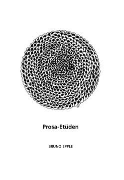 Prosa-Etüden von Epple,  Bruno