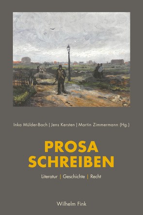 Prosa schreiben von Augsberg,  Ino, Bachmann,  Vera, Fuhrer,  Therese, Gotter,  Ulrich, Heitmann,  Annegret, Kersten,  Jens, Lüdemann,  Susanne, Mülder-Bach,  Inka, Müller-Wille,  Klaus, Sanders,  Karin, Schneider,  Sabine, Schulz,  Verena, Vesting,  Thomas, Vogel,  Juliane, Zimmermann,  Martin