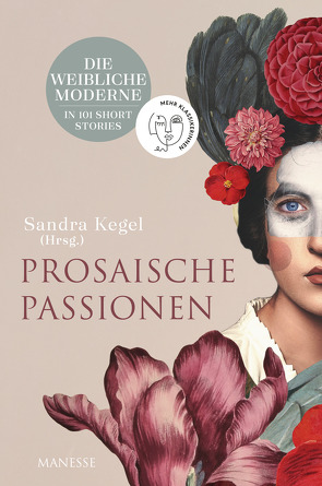 Prosaische Passionen von Kegel,  Sandra