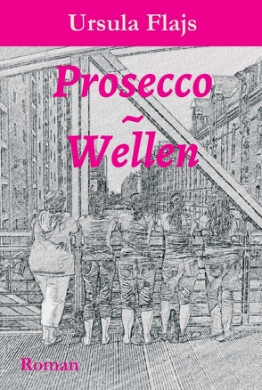 Prosecco~Wellen von Flajs,  Ursula