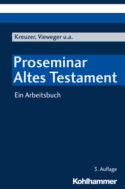 Proseminar Altes Testament von Hartenstein,  Friedhelm, Hausmann,  Jutta, Kreuzer,  Siegfried, Pratscher,  Wilhelm, Vieweger,  Dieter