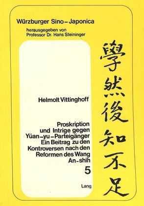 Proskription und Intrige gegen Yüan-yu-Parteigänger von Vittinghoff,  Helmolt