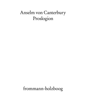 Proslogion von Anselm von Canterbury, Schmitt,  Franciscus Salesius