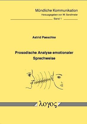 Prosodische Analyse emotionaler Sprechweise von Paeschke,  Astrid