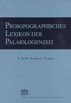 Prosopographisches Lexikon der Palaiologenzeit / Prosopographisches Lexikon der Palaiologenzeit von Beyer,  Hans V, Trapp,  Erich