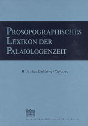 Prosopographisches Lexikon der Palaiologenzeit / Prosopographisches Lexikon der Palaiologenzeit von Beyer,  Hans V, Trapp,  Erich