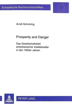 Prosperity and Danger von Schnöring,  Arndt