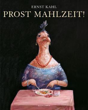 Prost Mahlzeit! von Kahl,  Ernst