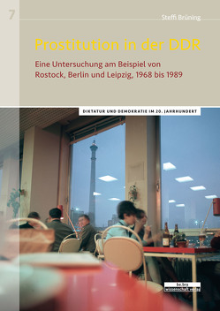 Prostitution in der DDR von Brüning,  Steffi