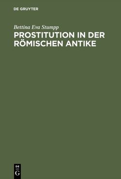 Prostitution in der römischen Antike von Stumpp,  Bettina Eva