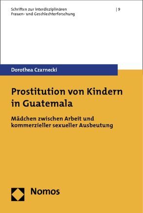 Prostitution von Kindern in Guatemala von Czarnecki,  Dorothea