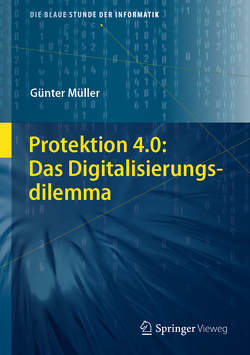 Protektion 4.0: Das Digitalisierungsdilemma von Müller,  Günter