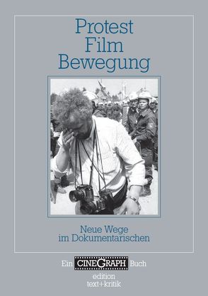 Protest – Film – Bewegung von Bock,  Hans-Michael, Distelmeyer,  Jan, Schöning,  Jörg