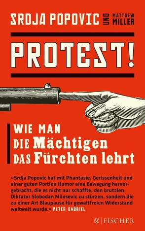 Protest! von Miller,  Matthew, Neubauer,  Jürgen, Popovic,  Srdja