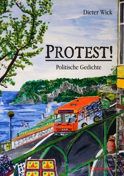 Protest! – Politische Gedichte von Wick,  Dieter