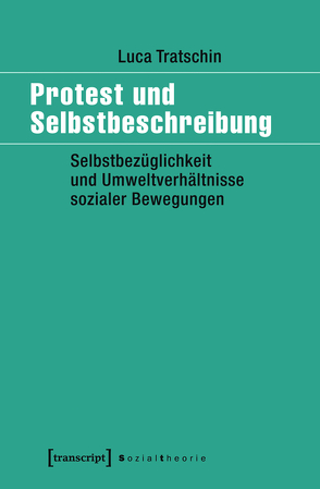 Protest und Selbstbeschreibung von Tratschin,  Luca