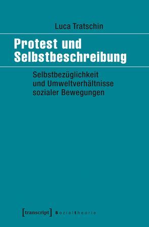 Protest und Selbstbeschreibung von Tratschin,  Luca