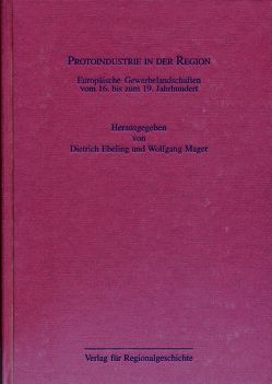 Protoindustrie in der Region von Ebeling,  Dietrich, Mager,  Wolfgang