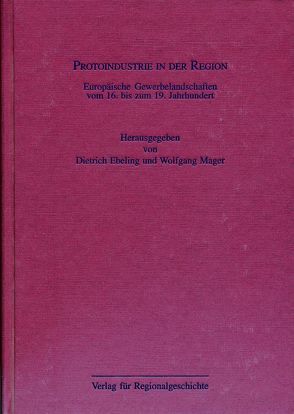 Protoindustrie in der Region von Ebeling,  Dietrich, Mager,  Wolfgang