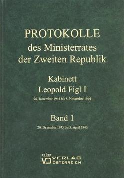 Protokolle des Ministerrates der Zweiten Republik, Kabinett Leopold Figl I von Enderle-Burcel,  Gertrude, Jerabek,  Rudolf