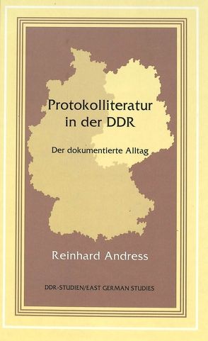 Protokolliteratur in der DDR von Andress,  Reinhard