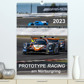 PROTOTYPE RACING am Nürburgring (Premium, hochwertiger DIN A2 Wandkalender 2023, Kunstdruck in Hochglanz) von Schweinle & Dieter Wilczek,  Michael