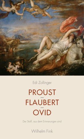 Proust – Flaubert – Ovid von Zollinger,  Edi