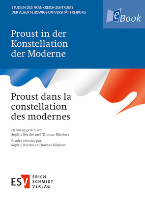 Proust in der Konstellation der Moderne Proust dans la constellation des modernes von Bertho,  Sophie, Klinkert,  Thomas