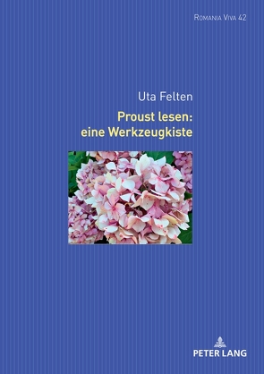 Proust lesen: eine Werkzeugkiste von Felten,  Uta