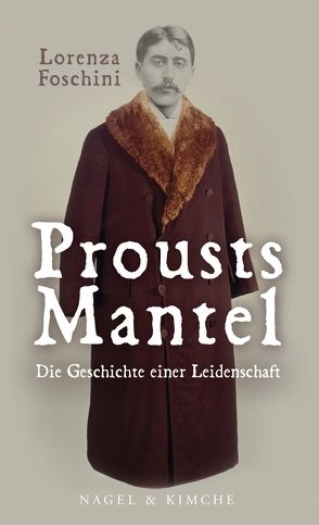 Prousts Mantel von Foschini,  Lorenza, Kopetzki,  Annette