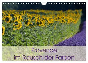 Provence im Rausch der Farben (Wandkalender 2024 DIN A4 quer), CALVENDO Monatskalender von Schürholz,  Peter