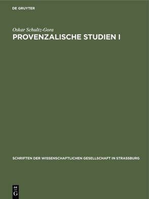 Provenzalische Studien I von Schultz-Gora,  Oskar