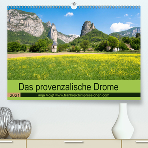 Provenzalisches Drome (Premium, hochwertiger DIN A2 Wandkalender 2021, Kunstdruck in Hochglanz) von Voigt,  Tanja