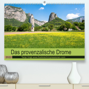 Provenzalisches Drome (Premium, hochwertiger DIN A2 Wandkalender 2022, Kunstdruck in Hochglanz) von Voigt,  Tanja