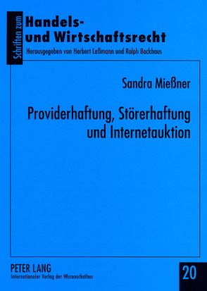 Providerhaftung, Störerhaftung und Internetauktion von Mießner,  Sandra