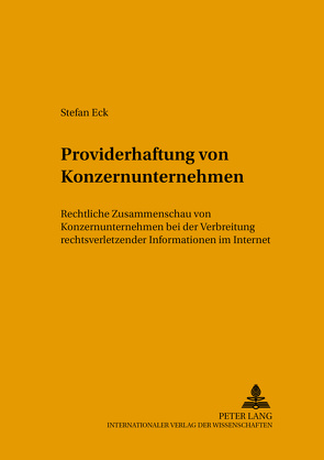 Providerhaftung von Konzernunternehmen von Eck,  Stefan