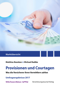 Provisionen und Courtagen (Umfrageergebnisse 2017) von Beenken,  Matthias, Radtke,  Michael